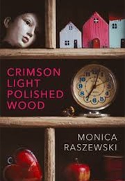 Crimson Light, Polished Wood (Monica Raszewski)