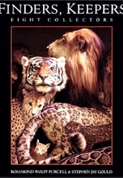 Finders, Keepers: Eight Collectors (Rosamond Wolff Purcell)