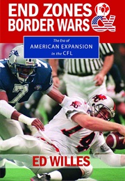 End Zone & Border Wars (Ed Willes)