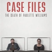 Case Files: The Death of Paulette Williams