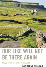 Our Like Will Not Be There Again (Lawrence Millman)