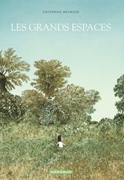 Les Grands Espaces (Catherine Meurisse)