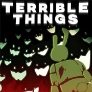 Terrible Things (AXIE)