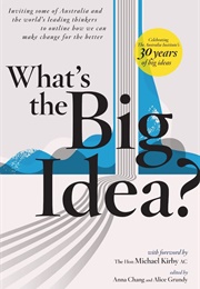 What's the Big Idea? (Anna Chang & Anna Grundy (Eds.))