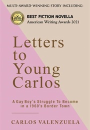Letters to Young Carlos (Carlos Valenzuela)