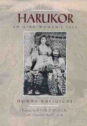 Harukor: An Ainu Woman's Tale (Honda Katsuichi)