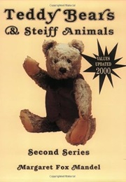 Teddy Bears and Steiff Animals, Second Series (Teddy Bears & Steiff Animals, Second Series) (Margaret Mandel)