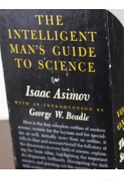 The Intelligent Man's Guide to Science (Isaac Asimov)