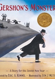 Gershon's Monster: A Story for the Jewish New Year (Eric A. Kimmel/Jon J. Muth)