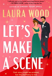 Let's Make a Scene (Laura Wood)