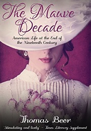 The Mauve Decade (Thomas Beer)