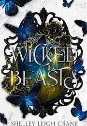 Wicked Beasts (Shelley Leigh Crane)