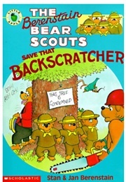 The Berenstain Bear Scouts Save That Backscratcher (Stan & Jan Berenstain)