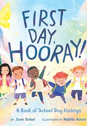 First Day, Hooray! (June Sobel)