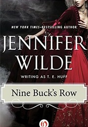 Nine Buck's Row (T.E. Huff, Jennifer Wilde)