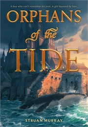 Orphans of the Tide (Struan Murray)