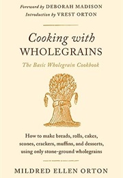 Cooking With Whole Grains (Orton)