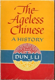 The Ageless Chinese: A History (Dun J. Li)