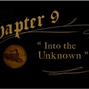Chapter 9: Into the Unknown