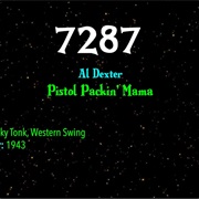 #7263 Pistol Packin' Mama by Al Dexter