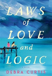Laws of Love and Logic (Debra Curtis)