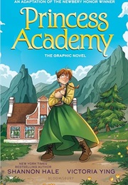 Princess Academy: The Graphic Novel (Shannon Hale)