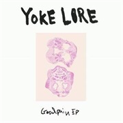 Yoke Lore - Goodpain