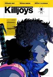The True Lives of the Fabulous Killjoys (Gerard Way, Shaun Simon, & Becky Cloonan)