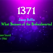 -#7617 What Becomes of the Brokenhearted by Jimmy Ruffin