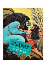 The Story of Gilgamesh (Yiyun Li)