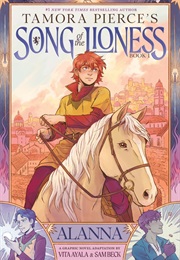 Tamora Pierce's Alanna (Song of the Lioness #1) (Vita Ayala)