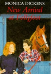 New Arrival at Follyfoot (Monica Dickens)