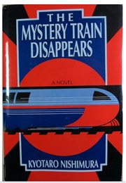 The Mystery Train Disappears (Kyotaro Nishimura)