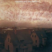 Hatfield and the North - Hatfield and the North