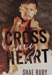 Cross My Heart (Shae Ruby)