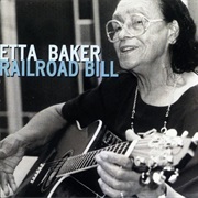 Railroad Bill - Etta Baker