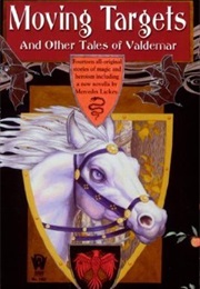 Moving Targets and Other Tales of Valdemar (Mercedes Lackey)