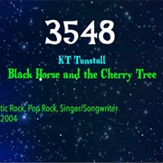 #8282 Black Horse and the Cherry Tree by KT Tunstall