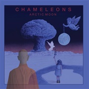 The Chameleons - Arctic Moon