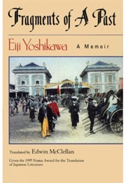 Fragments of a Past: A Memoir (Eiji Yoshikawa)