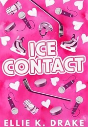 Ice Contact (Ellie K. Drake)