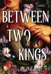 Between Two Kings (Lindsay Straube)