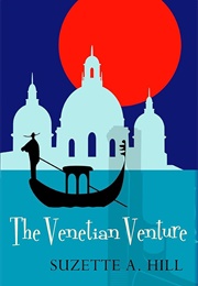 The Venetian Venture (Suzette a Hill)