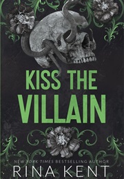 Kiss the Villain (Rina Kent)