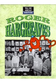 Tell Me About Roger Hargreaves (John Malam)
