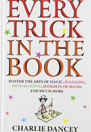 Every Trick in the Book (Charlie Dancey)