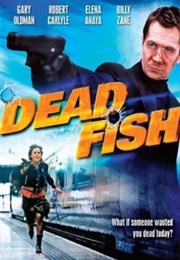 Dead Fish (2004)
