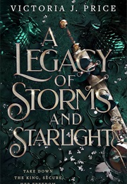 A Legacy of Storms and Starlight (Victoria J. Price)