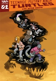 Teenage Mutant Ninja Turtles: Reborn, Vol. 2: Life After Death (Sophie Campbell)