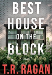 Best House on the Block (T.R. Ragan)
